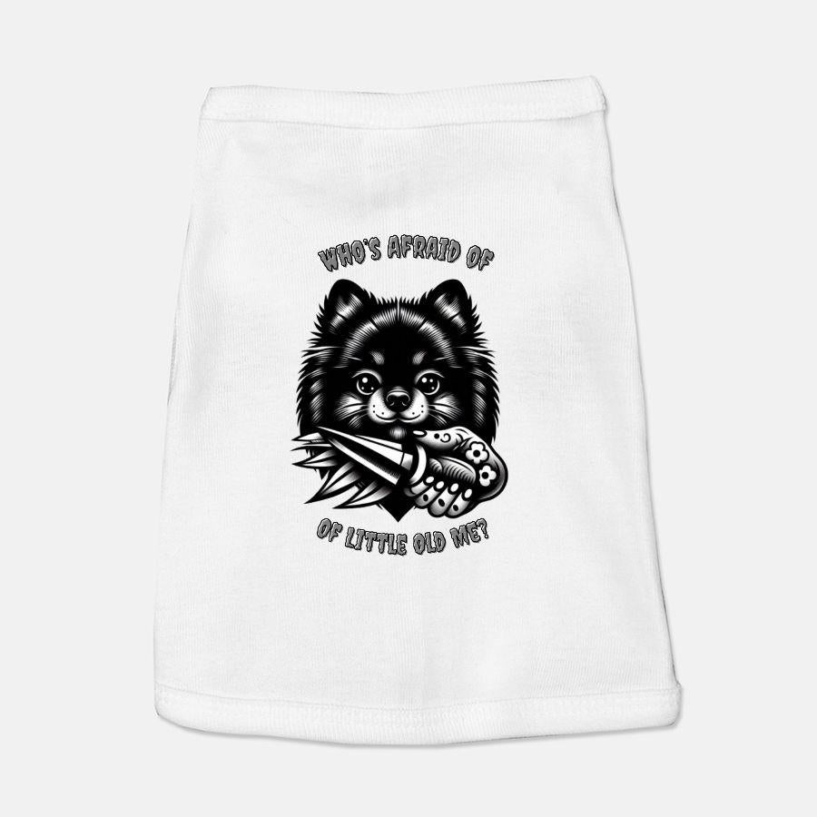 Who's Afraid Of Little Old Me Dog Shirt For Dogs -Small Dog-Medium Dog-Large Dog-Pet Gift-Dogs Lovers Gift-Punk Dog Shirt