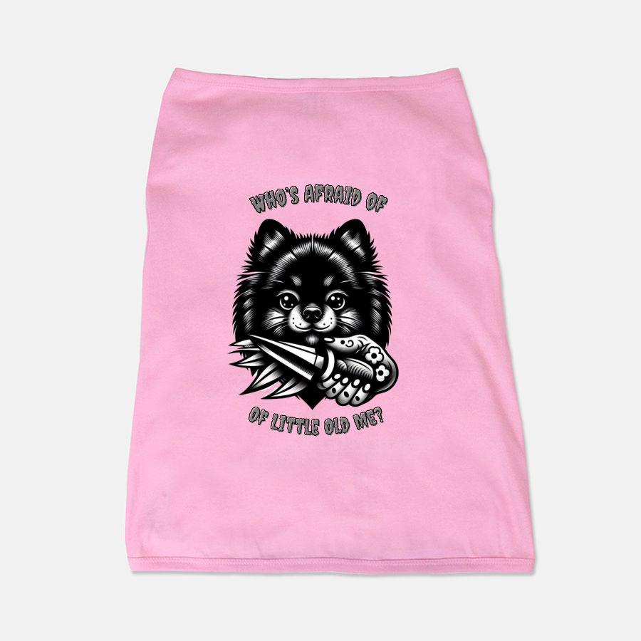 Who's Afraid Of Little Old Me Dog Shirt For Dogs -Small Dog-Medium Dog-Large Dog-Pet Gift-Dogs Lovers Gift-Punk Dog Shirt