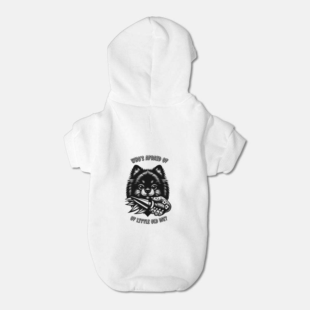 Who's Afraid Of Little Old Me Dog Hoodie For Dogs -Small Dog-Medium Dog-Large Dog-Dog Gift-Dogs Lovers Gift-Punk Dog Hoodie