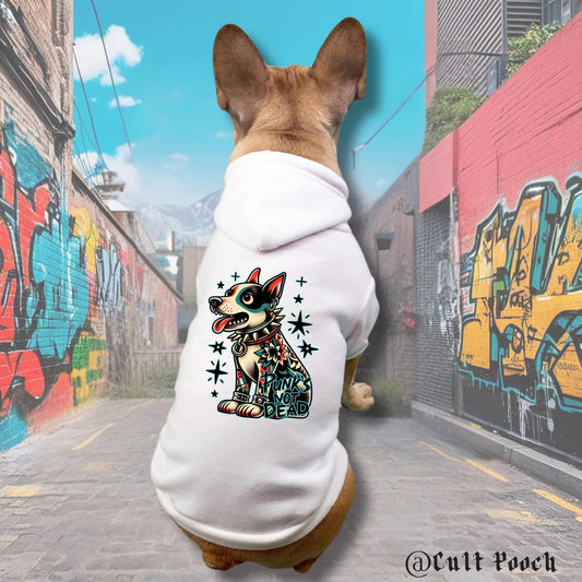 Punks Not Dead Dog Hoodie For Dogs -Dog Gift- Punk Dog-Dogs Lovers Gift-Punk Dog Hoodie