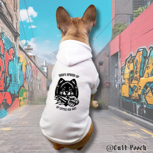 Who's Afraid Of Little Old Me Dog Hoodie For Dogs -Small Dog-Medium Dog-Large Dog-Dog Gift-Dogs Lovers Gift-Punk Dog Hoodie
